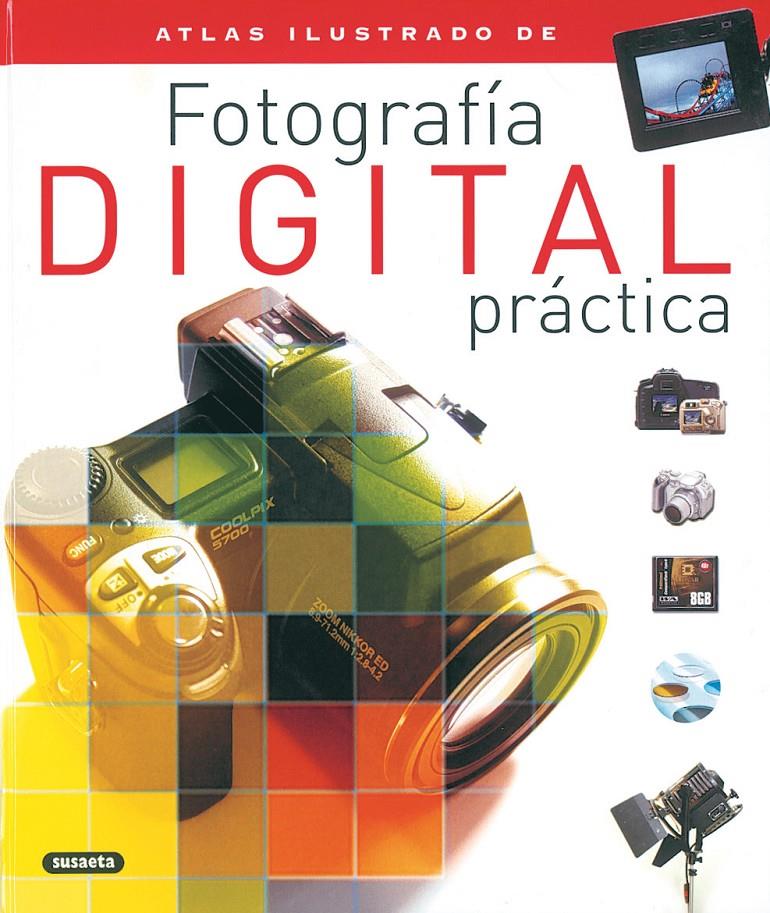 FOTOGRAFIA DIGITAL PRACTICA | 9788430554676 | VARIOS AUTORES | Galatea Llibres | Llibreria online de Reus, Tarragona | Comprar llibres en català i castellà online