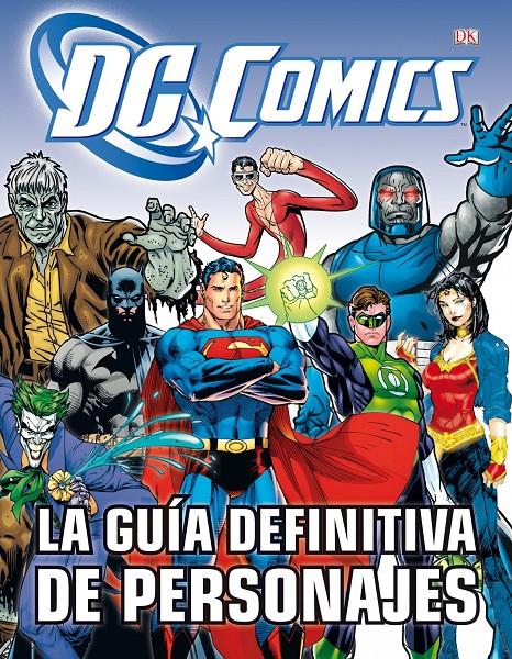 LA GUÍA DEFINITIVA DE PERSONAJES DE DC CÓMICS | 9788448008932 | BRANDON T. SNIDER | Galatea Llibres | Llibreria online de Reus, Tarragona | Comprar llibres en català i castellà online