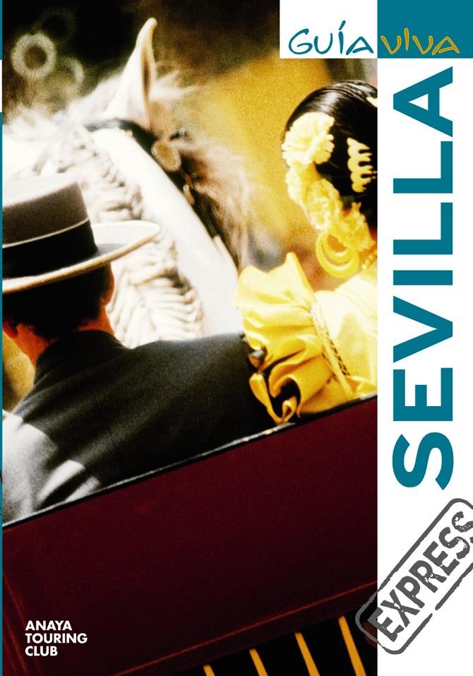 SEVILLA GUIA VIVA EXPRES | 9788497768481 | VV.AA. | Galatea Llibres | Librería online de Reus, Tarragona | Comprar libros en catalán y castellano online