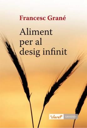 ALIMENT PER AL DESIG INFINIT | 9788498466430 | GRANÉ I TERRADES, FRANCESC | Galatea Llibres | Llibreria online de Reus, Tarragona | Comprar llibres en català i castellà online