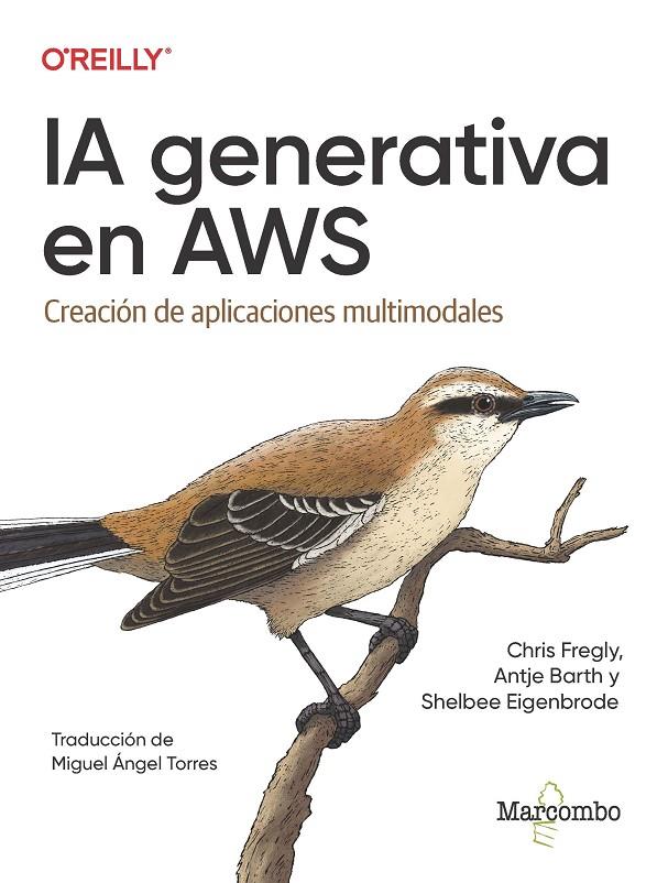 IA GENERATIVA EN AWS | 9788426738202 | FREGLY, CHRIS/BARTH, ANTJE/EIGENBRODE, SHELBEE | Galatea Llibres | Llibreria online de Reus, Tarragona | Comprar llibres en català i castellà online