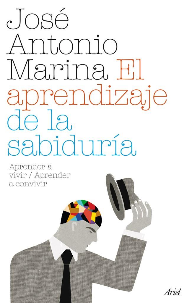 APRENDIZAJE DE LA SABIDURIA, EL | 9788434487956 | MARINA, JOSE ANTONIO | Galatea Llibres | Llibreria online de Reus, Tarragona | Comprar llibres en català i castellà online