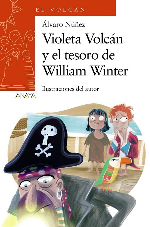 VIOLETA VOLCÁN Y EL TESORO DE WILLIAM WINTER | 9788469891131 | NÚÑEZ, ÁLVARO | Galatea Llibres | Llibreria online de Reus, Tarragona | Comprar llibres en català i castellà online