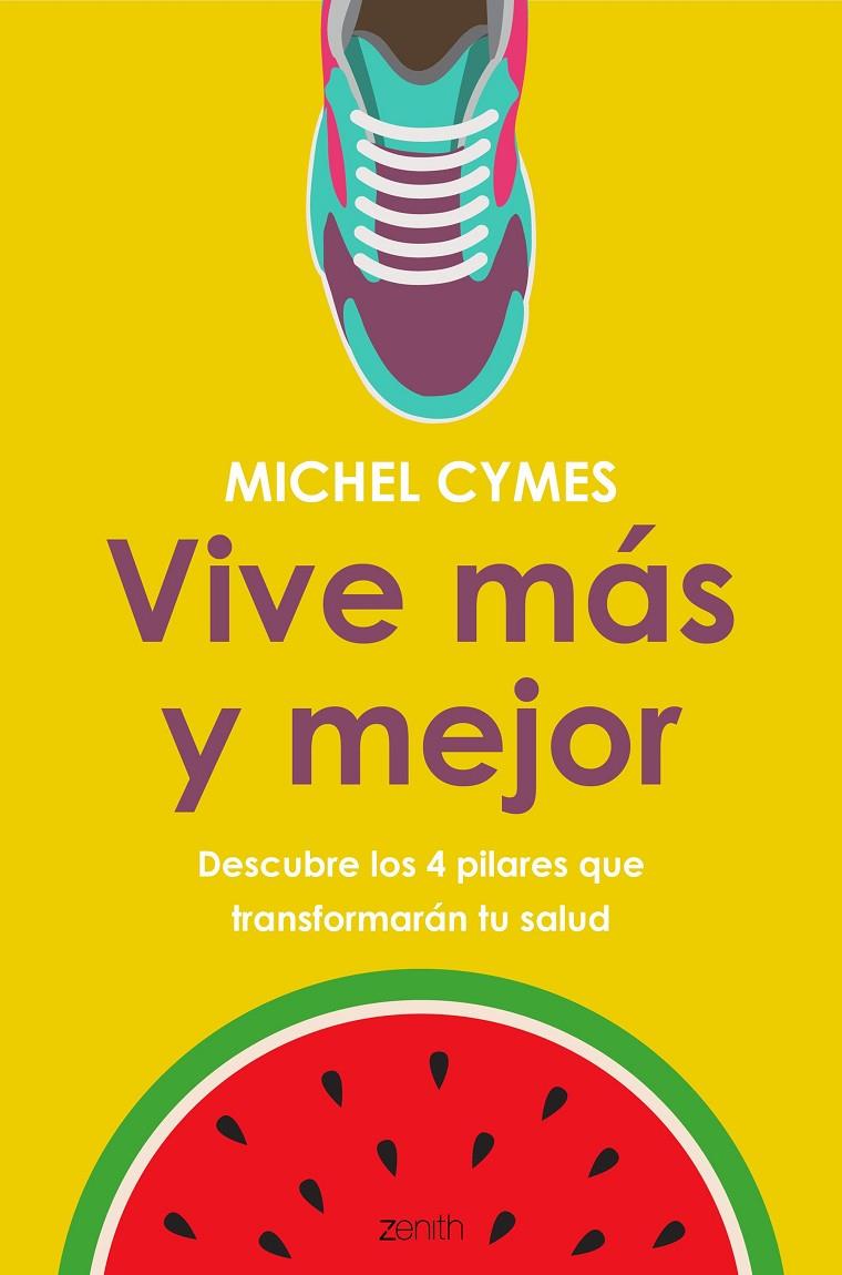 VIVE MáS Y MEJOR | 9788408185482 | CYMES, MICHEL | Galatea Llibres | Librería online de Reus, Tarragona | Comprar libros en catalán y castellano online