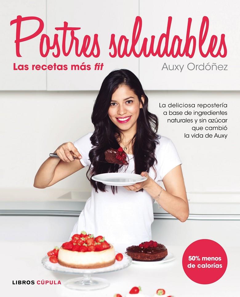 POSTRES SALUDABLES: LAS RECETAS MÁS FIT | 9788448022105 | ORDÓÑEZ, AUXY | Galatea Llibres | Llibreria online de Reus, Tarragona | Comprar llibres en català i castellà online