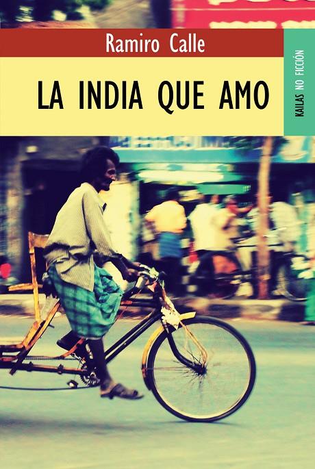 INDIA QUE AMO, LA | 9788489624603 | CALLE, RAMIRO | Galatea Llibres | Llibreria online de Reus, Tarragona | Comprar llibres en català i castellà online