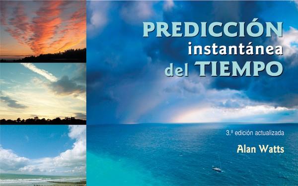 PREDICCION INSTANTANEA DEL TIEMPO | 9788479027018 | WATTS, ALAN | Galatea Llibres | Llibreria online de Reus, Tarragona | Comprar llibres en català i castellà online