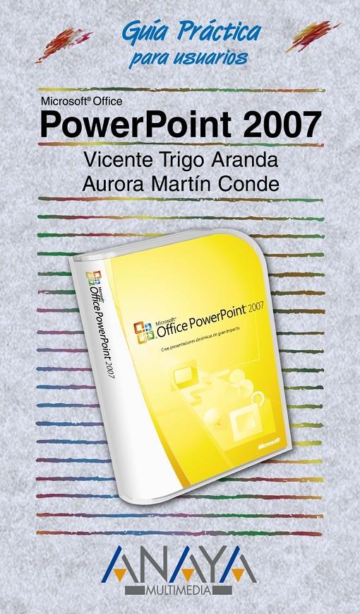 POWERPOINT 2007 | 9788441521728 | TRIGO ARANDA, VICENTE (1955- ) | Galatea Llibres | Llibreria online de Reus, Tarragona | Comprar llibres en català i castellà online