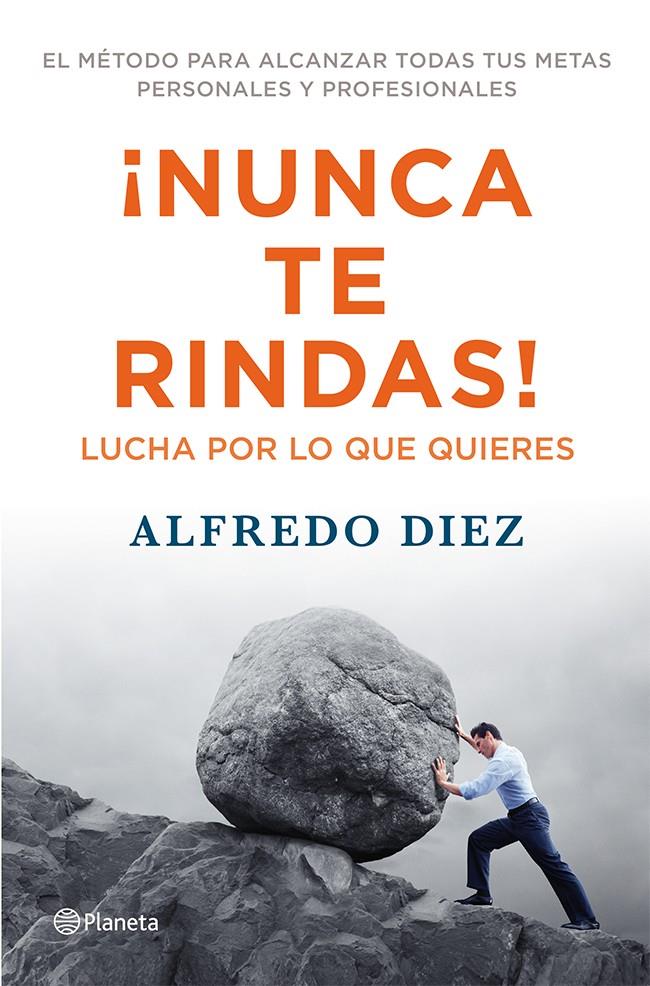 NUNCA TE RINDAS! | 9788408009559 | DIEZ, ALFREDO | Galatea Llibres | Llibreria online de Reus, Tarragona | Comprar llibres en català i castellà online