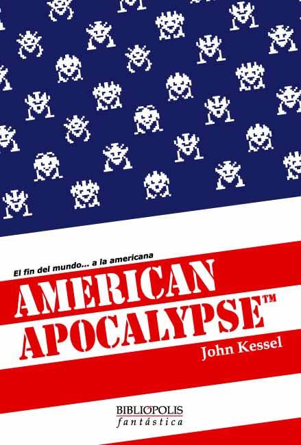 AMERICAN APOCALYPSE | 9788496173125 | KESSEL, JOHN | Galatea Llibres | Librería online de Reus, Tarragona | Comprar libros en catalán y castellano online