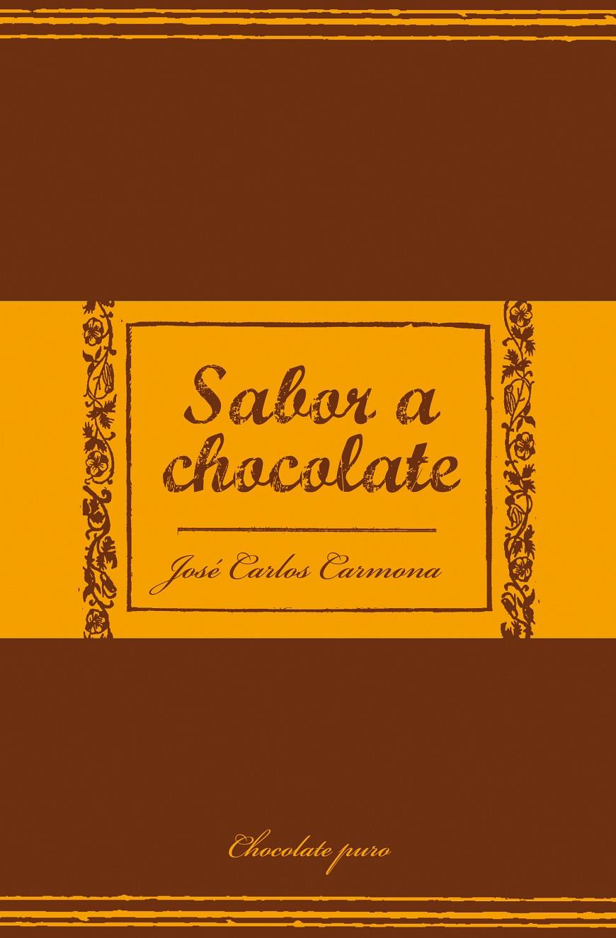 SABOR A CHOCOLATE | 9788466320719 | CARMONA, JUAN CARLOS | Galatea Llibres | Llibreria online de Reus, Tarragona | Comprar llibres en català i castellà online