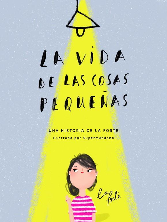 LA VIDA DE LAS COSAS PEQUEÑAS | 9788416489831 | LA FORTE | Galatea Llibres | Llibreria online de Reus, Tarragona | Comprar llibres en català i castellà online