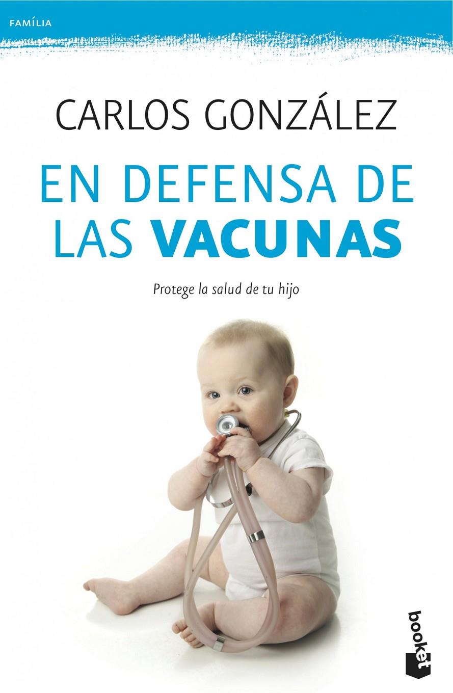 EN DEFENSA DE LAS VACUNAS | 9788499982328 | GONZÁLEZ, CARLOS | Galatea Llibres | Llibreria online de Reus, Tarragona | Comprar llibres en català i castellà online