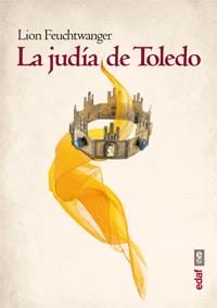 LA JUDÍA DE TOLEDO | 9788441433038 | FEUCHTWANGER, LION | Galatea Llibres | Llibreria online de Reus, Tarragona | Comprar llibres en català i castellà online