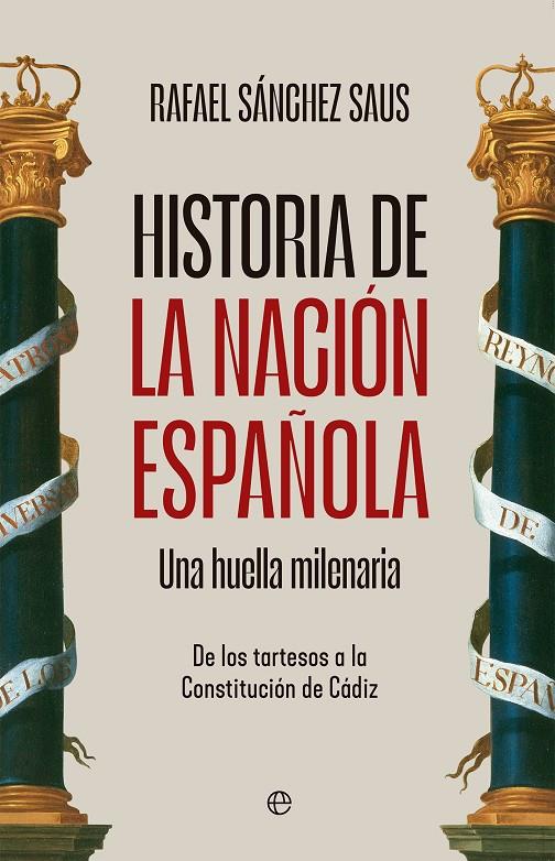 HISTORIA DE LA NACIÓN ESPAÑOLA | 9788413849652 | SÁNCHEZ SAUS, RAFAEL | Galatea Llibres | Librería online de Reus, Tarragona | Comprar libros en catalán y castellano online