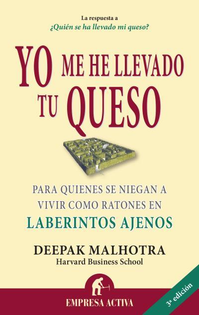 YO ME HE LLEVADO TU QUESO | 9788492452811 | MALHOTRA, DEEPAK | Galatea Llibres | Llibreria online de Reus, Tarragona | Comprar llibres en català i castellà online