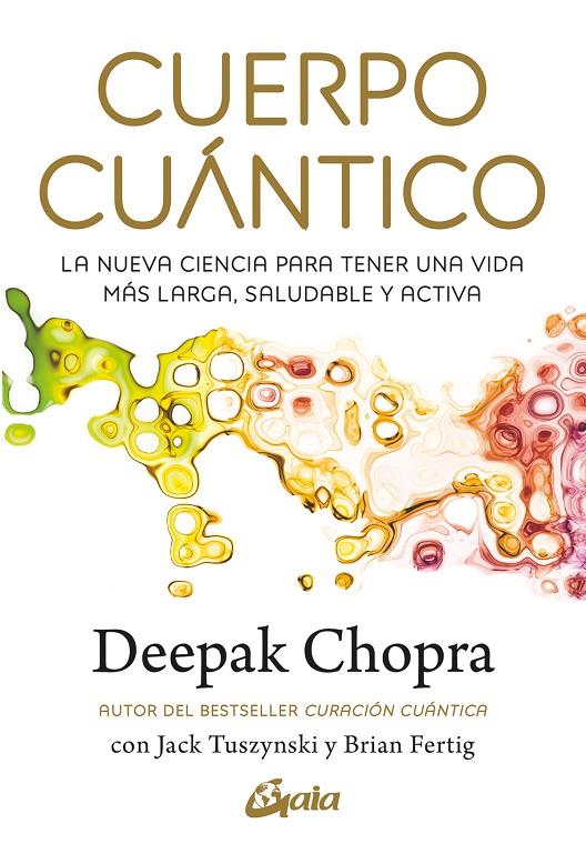 AUTOR DEL BESTSELLER CURACIÓN CUÁNTICA | 9788411081290 | CHOPRA, DEEPAK | Galatea Llibres | Librería online de Reus, Tarragona | Comprar libros en catalán y castellano online