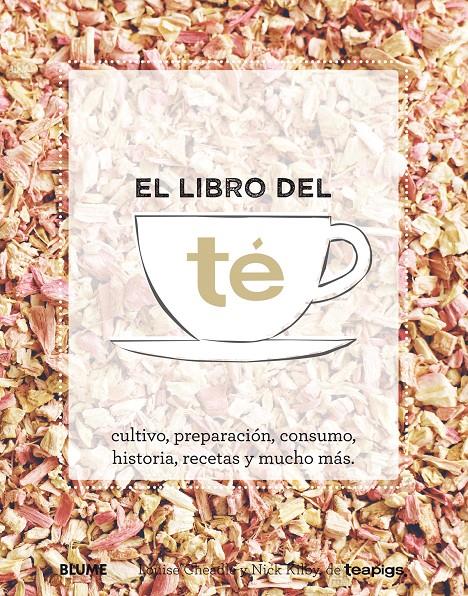 EL LIBRO DEL TÉ | 9788416138678 | CHEADLE, LOUISE/KILBY, NICK | Galatea Llibres | Llibreria online de Reus, Tarragona | Comprar llibres en català i castellà online