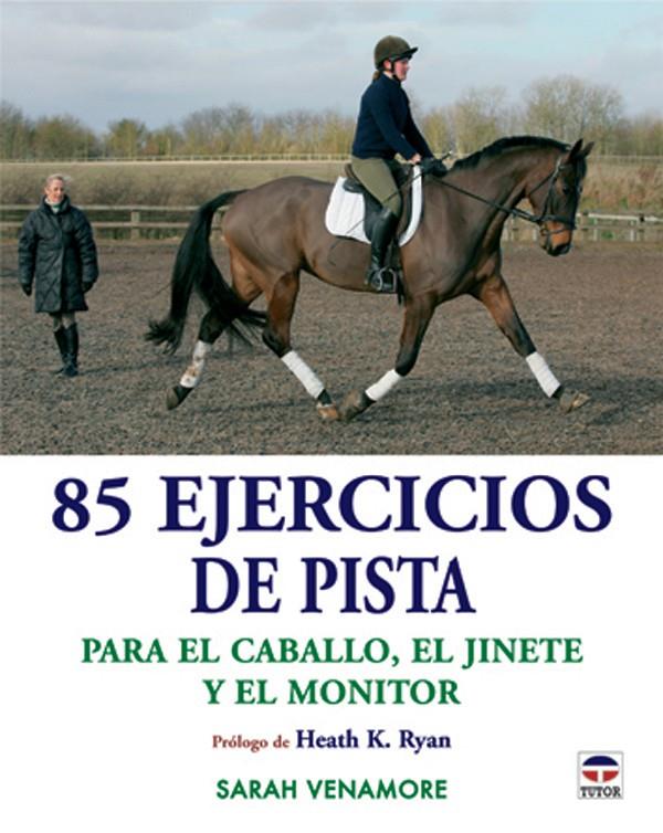 85 EJERCICIOS DE PISTA PARA EL CABALLO | 9788479027100 | VENAMORE, SARAH | Galatea Llibres | Llibreria online de Reus, Tarragona | Comprar llibres en català i castellà online