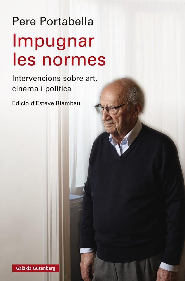 IMPUGNAR LES NORMES | 9788419738844 | PORTABELLA, PERE | Galatea Llibres | Llibreria online de Reus, Tarragona | Comprar llibres en català i castellà online