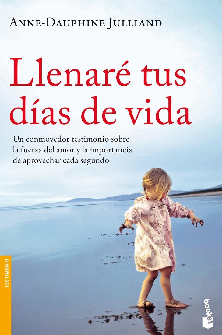 LLENARÉ TUS DÍAS DE VIDA | 9788499982359 | JULLIAND, ANNE-DAUPHINE | Galatea Llibres | Llibreria online de Reus, Tarragona | Comprar llibres en català i castellà online