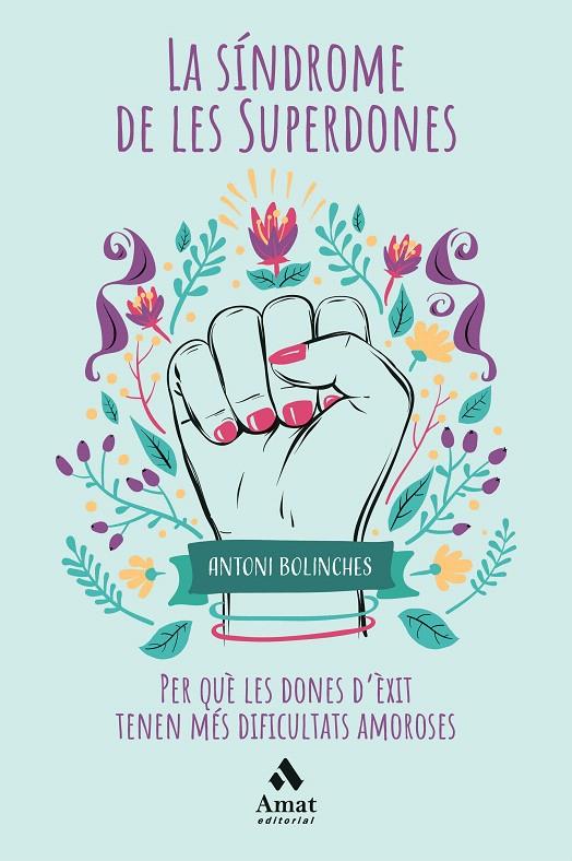 LA SÍNDROME DE LES SUPERDONES | 9788418114045 | BOLINCHES SANCHEZ, ANTONI | Galatea Llibres | Llibreria online de Reus, Tarragona | Comprar llibres en català i castellà online