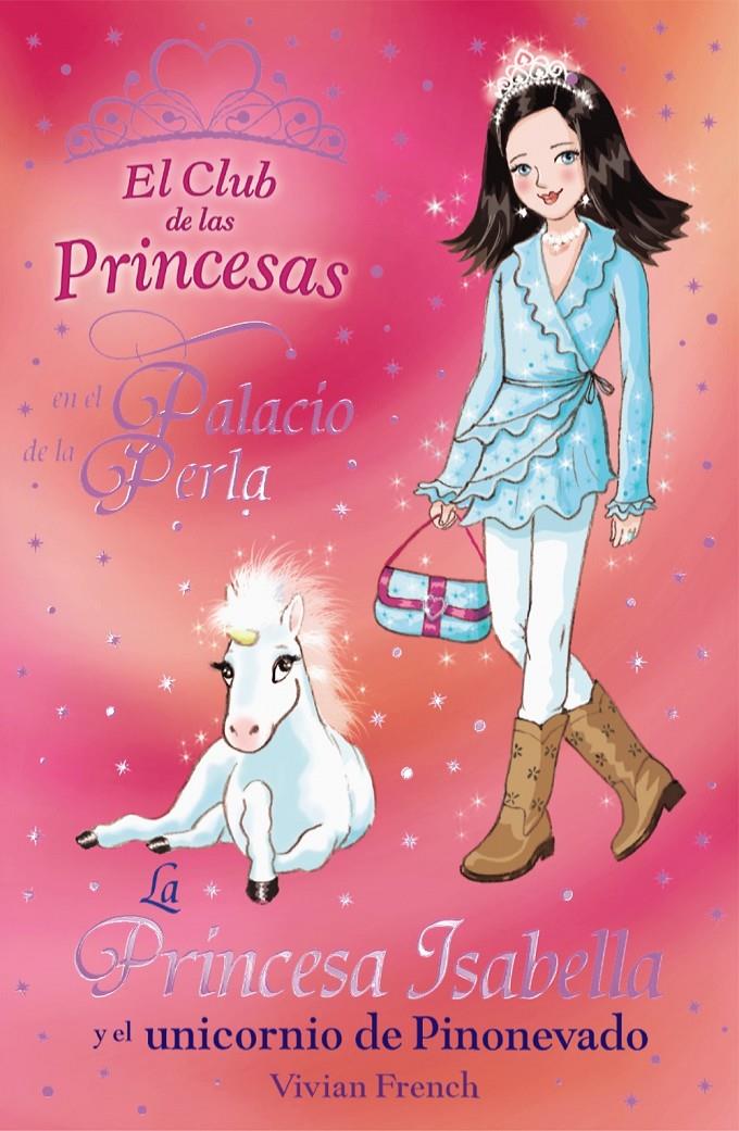 PRINCESA ISABELLA Y EL UNICORNIO DE PINONEVADO | 9788466794152 | FRENCH, VIVIAN | Galatea Llibres | Llibreria online de Reus, Tarragona | Comprar llibres en català i castellà online