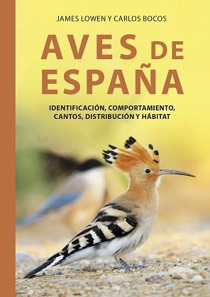 AVES DE ESPAÑA | 9788428217781 | LOWEN, JAMES | Galatea Llibres | Llibreria online de Reus, Tarragona | Comprar llibres en català i castellà online