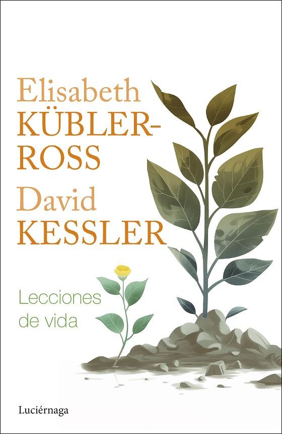 LECCIONES DE VIDA | 9788419996282 | KÜBLER-ROSS, ELISABETH/KESSLER, DAVID | Galatea Llibres | Librería online de Reus, Tarragona | Comprar libros en catalán y castellano online