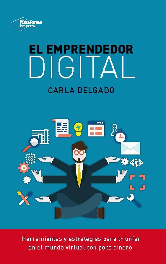 EL EMPRENDEDOR DIGITAL | 9788416096510 | DELGADO ESCOBAR, CARLA | Galatea Llibres | Llibreria online de Reus, Tarragona | Comprar llibres en català i castellà online