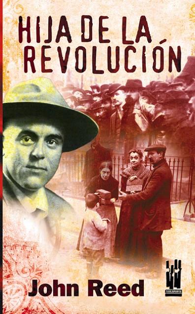 HIJA DE LA REVOLUCION | 9788481364958 | REED, JOHN | Galatea Llibres | Llibreria online de Reus, Tarragona | Comprar llibres en català i castellà online