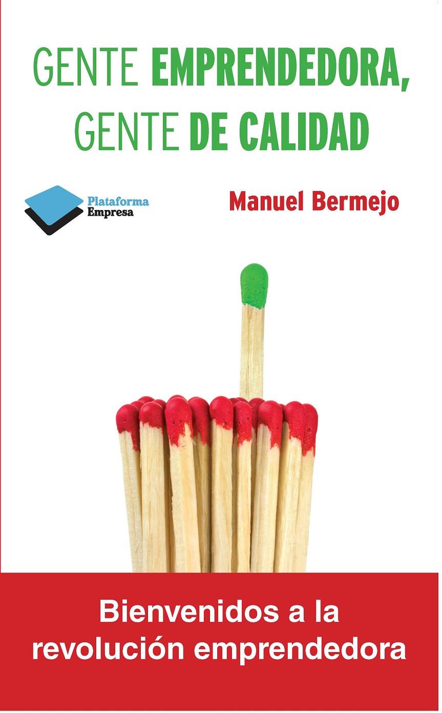 GENTE EMPRENDEDORA, GENTE DE CALIDAD | 9788415750482 | BERMEJO, MANUEL | Galatea Llibres | Llibreria online de Reus, Tarragona | Comprar llibres en català i castellà online