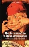 BURLA, ESCARNIO Y OTRAS DIVERSIONES | 9788479489991 | BALLESTEROS MARQUES, XAVIER (1963- ) | Galatea Llibres | Llibreria online de Reus, Tarragona | Comprar llibres en català i castellà online