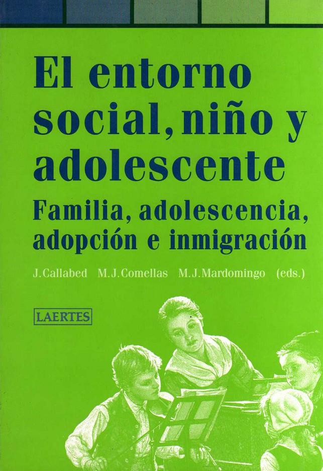 ENTORNO SOCIAL, NIÑO Y ADOLESCENTE, EL. | 9788475843544 | CALLABED, COMELLAS, MARDOMINGO. | Galatea Llibres | Llibreria online de Reus, Tarragona | Comprar llibres en català i castellà online