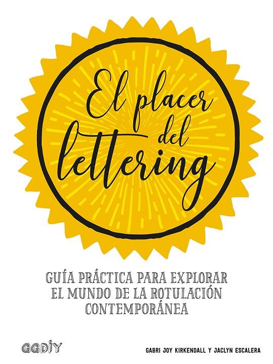 EL PLACER DEL LETTERING | 9788425231438 | KIRKENDALL, GABRI JOY/ESCALERA, JACLYN | Galatea Llibres | Llibreria online de Reus, Tarragona | Comprar llibres en català i castellà online