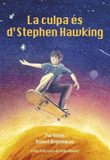 LA CULPA ES D'STEPHEN HAWKING | 9788412574388 | RIBES, POL/DANIEL ARGUIMBAU | Galatea Llibres | Llibreria online de Reus, Tarragona | Comprar llibres en català i castellà online