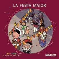 LA FESTA MAJOR (BOSC DE COLORS) | 9788448925574 | BALDÓ CABA, ESTEL/GIL JUAN, ROSA/SOLIVA GARRIGA, MARIA | Galatea Llibres | Librería online de Reus, Tarragona | Comprar libros en catalán y castellano online