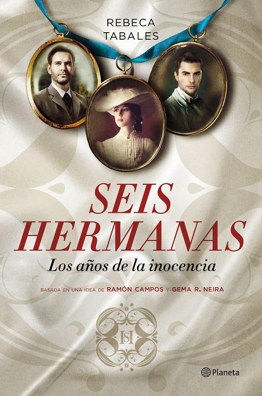 SEIS HERMANAS. LOS AÑOS DE LA INOCENCIA | 9788408146414 | TABALES, REBECA | Galatea Llibres | Llibreria online de Reus, Tarragona | Comprar llibres en català i castellà online