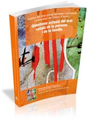 QÜESTIONS ACTUALS DEL DRET CATALÀ DE LA PERSONA I DE LA FAMÍLIA | 9788499841953 | Galatea Llibres | Librería online de Reus, Tarragona | Comprar libros en catalán y castellano online