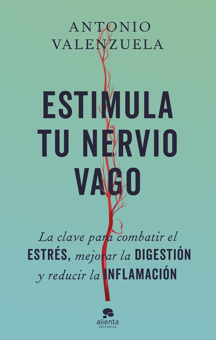 ESTIMULA TU NERVIO VAGO | 9788413443676 | VALENZUELA, ANTONIO | Galatea Llibres | Librería online de Reus, Tarragona | Comprar libros en catalán y castellano online