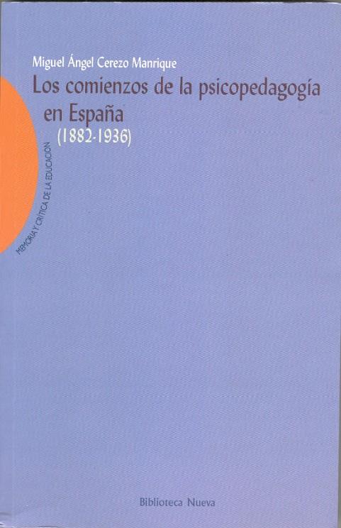 COMIENZOS DE LA PSICOPEDAGOGIA EN ESPAÑA 1882-1936, LOS | 9788470309939 | CEREZO MANRIQUE, MIGUEL ANGEL | Galatea Llibres | Llibreria online de Reus, Tarragona | Comprar llibres en català i castellà online