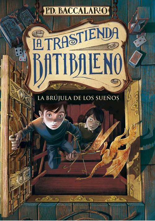 LA TRASTIENDA BATIBALENO 2. LA BRÚJULA DE LOS SUEÑOS | 9788415580720 | BACCALARIO, PIERDOMENICO | Galatea Llibres | Librería online de Reus, Tarragona | Comprar libros en catalán y castellano online