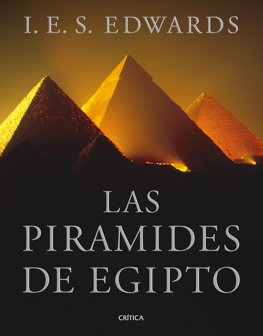 PIRÁMIDES DE EGIPTO, LAS | 9788498922127 | EDWARDS, I.E.S. | Galatea Llibres | Llibreria online de Reus, Tarragona | Comprar llibres en català i castellà online