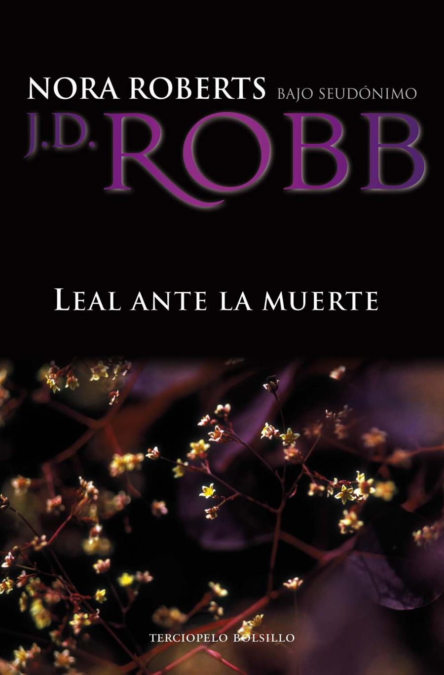 LEAL ANTE LA MUERTE | 9788492617913 | ROBB, J.D. NORA ROBERTS BAJO SEUDONIMO | Galatea Llibres | Llibreria online de Reus, Tarragona | Comprar llibres en català i castellà online