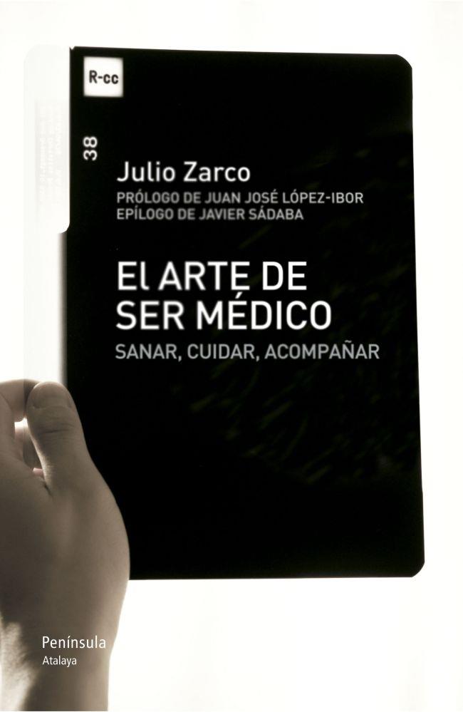 EL ARTE DE SER MÉDICO | 9788499421704 | ZARCO, JULIO | Galatea Llibres | Llibreria online de Reus, Tarragona | Comprar llibres en català i castellà online