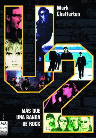 U2 : MAS QUE UNA BANDA DE ROCK | 9788496222519 | CHATTERTON, MARK | Galatea Llibres | Llibreria online de Reus, Tarragona | Comprar llibres en català i castellà online