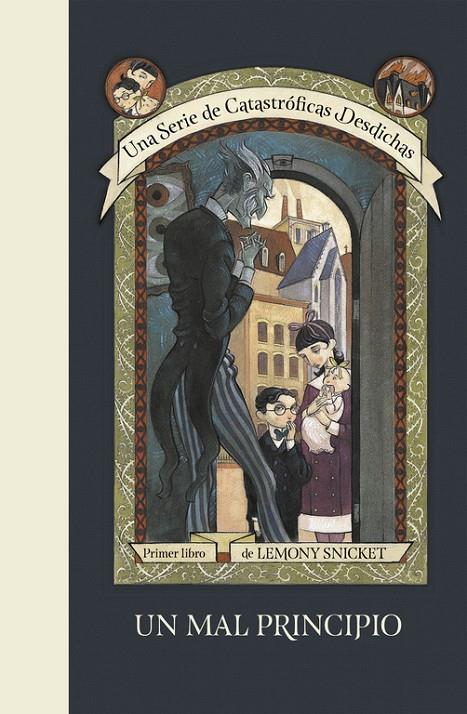 UN MAL PRINCIPIO (UNA SERIE DE CATASTRÓFICAS DESDICHAS, 1) | 9788490437261 | SNICKET, LEMONY/HELQUIST, BRETT | Galatea Llibres | Llibreria online de Reus, Tarragona | Comprar llibres en català i castellà online