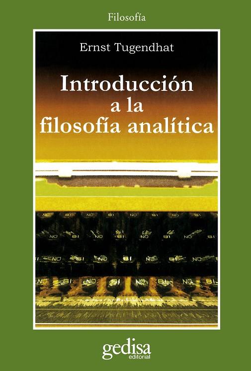 INTRODUCCION A LA FILOSOFIA ANALITICA | 9788474329049 | TUGENDHAT, ERNST | Galatea Llibres | Llibreria online de Reus, Tarragona | Comprar llibres en català i castellà online