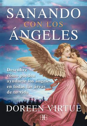 SANANDO CON LOS ÁNGELES | 9788415292111 | VIRTUE, DOREEN | Galatea Llibres | Llibreria online de Reus, Tarragona | Comprar llibres en català i castellà online