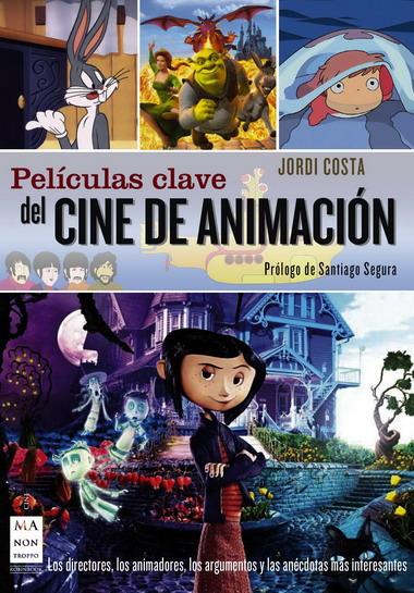 PELICULAS CLAVE DEL CINE DE ANIMACION | 9788496924871 | COSTA, JORDI | Galatea Llibres | Llibreria online de Reus, Tarragona | Comprar llibres en català i castellà online